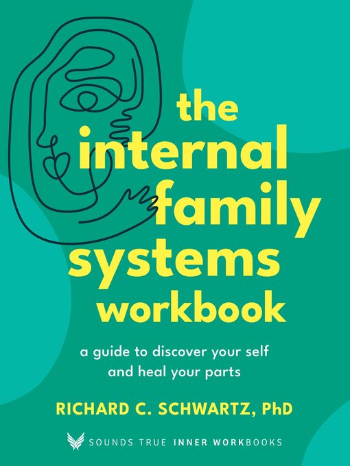 Title details for The Internal Family Systems Workbook by Richard Schwartz, Ph.D. - Wait list
